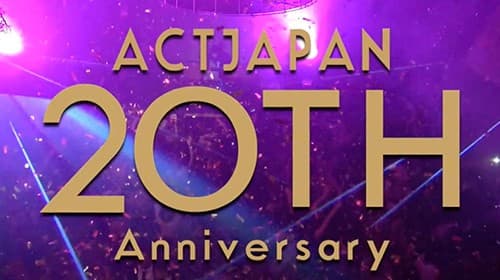 ACT JAPAN GROUP 20th Anniversary